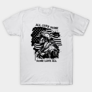 All Gave Some, Some Gave All T-Shirt